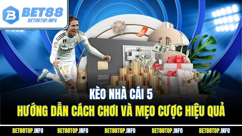 Tìm Hiểu Về Kèo Nhà Cái - Chiến Thuật Cược Thông Minh Trong Thể Thao